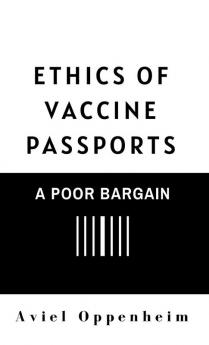 Ethics of Vaccine Passports