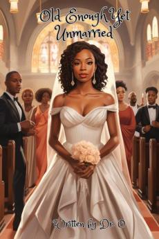 Old Enough Yet Unmarried