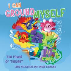 I Can Ground Myself (The Power of Thought)