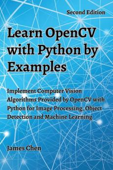 Learn OpenCV with Python by Examples