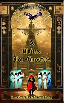 A Codex For Gnostics
