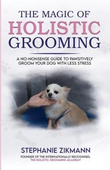 The Magic of Holistic Grooming