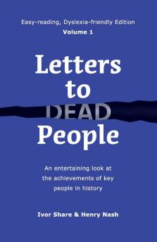 Letters to Dead People (Dyslexia-friendly Edition Volume 1)