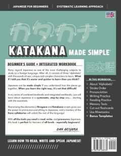 Learning Katakana - Beginner's Guide and Integrated Workbook Learn how to Read Write and Speak Japanese: A fast and systematic approach with Reading ... and more!: 2 (Japanese Made Simple)