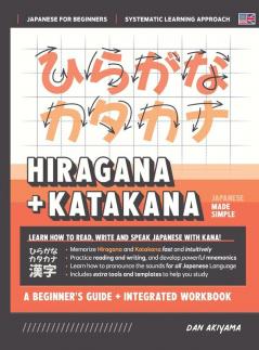 Learning Hiragana and Katakana - Beginner's Guide and Integrated Workbook | Learn how to Read, Write and Speak Japanese