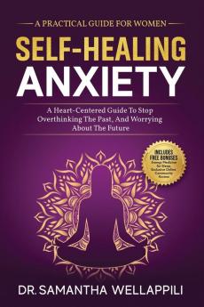 Self-Healing Anxiety A Practical Guide For Women