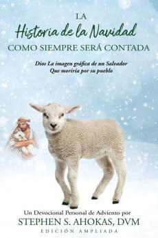 La Historia De La Navidad Como Siempre Será Contada (Spanish Edition)