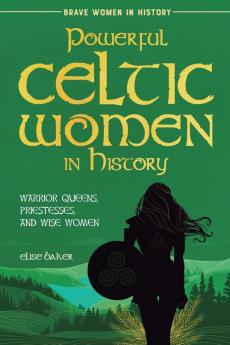 Powerful Celtic Women in History
