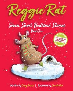 Reggie Rat Seven Short Bedtime Stories Book 1
