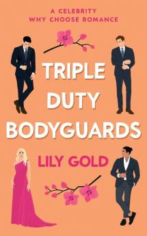 Triple Duty Bodyguards A Military Reverse Harem Romance