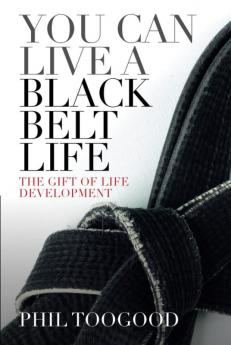 You Can Live a Black Belt Life