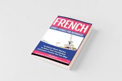 French Short Stories for Beginners 10 Clever Short Stories to Grow Your Vocabulary and Learn French the Fun Way