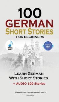 100 German Short Stories for Beginners Learn German With Stories + Audio