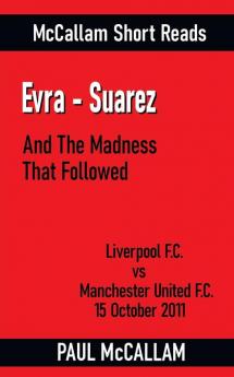Evra-Suarez And The Madness That Followed