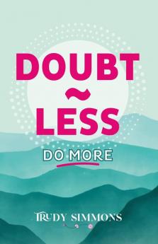 Doubt~less Do more