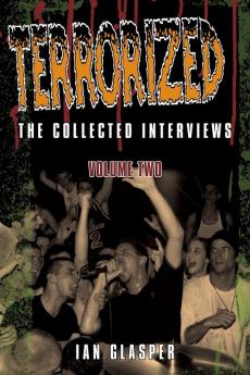 Terrorized The Collected Interviews Volume Two
