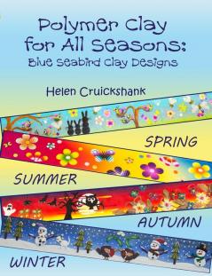 Polymer Clay for all Seasons: Blue Seabird Clay Designs