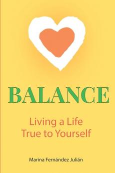 Balance Living a Life True to Yourself