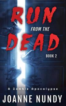 Run from the Dead: Book 2: Book 2