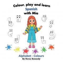 Colour play and learn Spanish with Mia