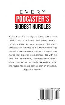 Every Podcaster's Biggest Hurdles: Get Over your Paralysis by Analysis Impostor's Syndrome and All your Other Podcasting Hurdles Through Deep ... and All your Other Podcasting Hurdles Through