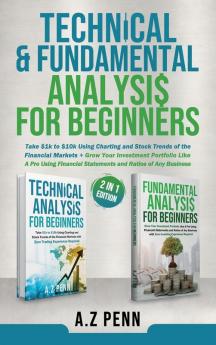 Technical & Fundamental Analysis for Beginners 2 in 1 Edition