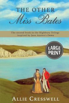 The Other Miss Bates: 2 (The Highbury Trilogy)