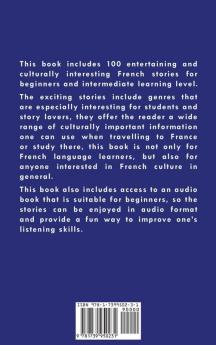 100 French Short Stories for Beginners Learn French with Stories Including Audiobook: (Easy French Edition Foreign Language Bilingual Book 1)