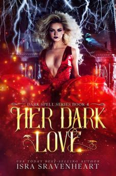 Her Dark Love: 4 (Dark Spell)