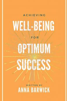 Achieving Well-being for Optimum Success