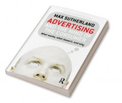 Advertising and the Mind of the Consumer