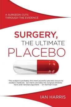 Surgery The Ultimate Placebo