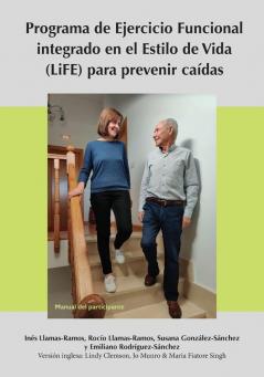 Lifestyle-Integrated Functional Exercise (LiFE) Program to Prevent Falls [Participant's Manual]