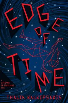 Edge of Time: The electrifying conclusion to the Lifespan of Starlight trilogy: 3