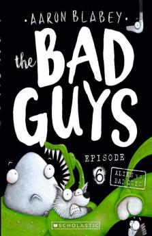 Bad Guys Episode 6: Alien vs Bad Guys