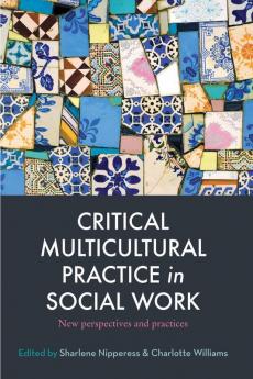 Critical Multicultural Practice in Social Work