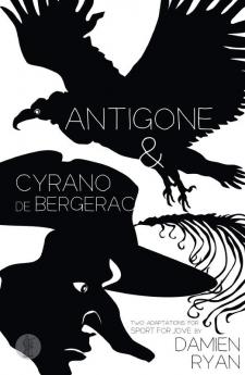 Antigone and Cyrano de Bergerac