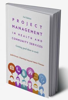 Project Management in Health and Community Services