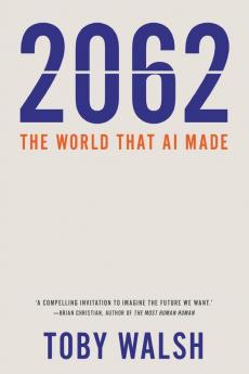 2062: The World That AI Made