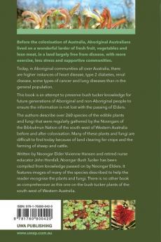 Noongar Bush Tucker: Bush Food Plants and Fungi of the South-West of Western Australia