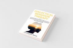 Dialectical Behavior Therapy