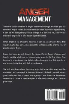 Anger Management: A comprehensive self-help guide to managing anger reducing anxiety and mastering your emotions!