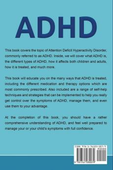 ADHD: A Comprehensive Guide to Attention Deficit Hyperactivity Disorder in Both Adults and Children Parenting ADHD and ADHD Treatment Options