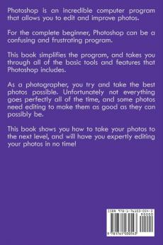Photoshop: The beginners guide to Photoshop Editing Photos Photo Editing Tips and How to Improve your Photography with Photoshop!