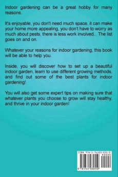 Indoor Gardening Guide: How to successfully grow plants and vegetables inside your home apartment or office!