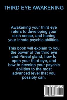 Third Eye Awakening: How to easily open the third eye develop psychic power and ability and understand the power of the pineal gland!