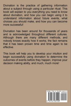 Divination: The ultimate divination guide how divination works pendulum dowsing psychic development and more!