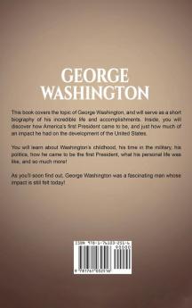 George Washington: A Biography of an American President