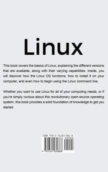 Linux: A complete guide to Linux command line for beginners and how to get started with the Linux operating system!