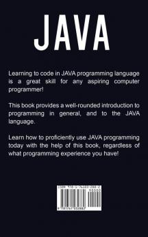 Java: Java Programming for beginners teaching you basic to advanced JAVA programming skills!